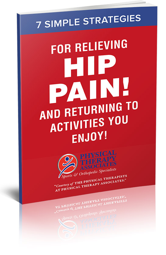 7 Simple Strategies for Relieving Hip Pain! and Returning to Activities You Enjoy!