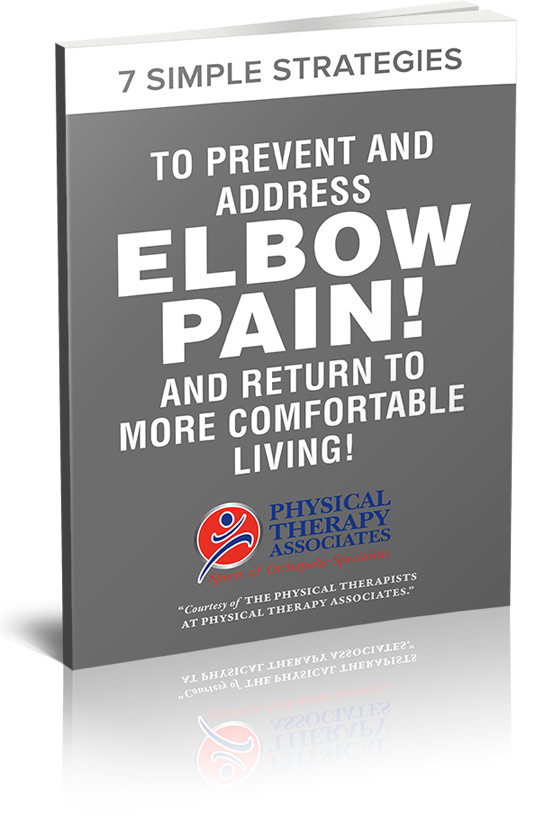 7 Simple Strategies to Address and Prevent Elbow Pain! and Return to More Comfortable Living